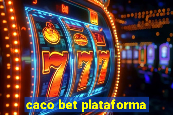 caco bet plataforma